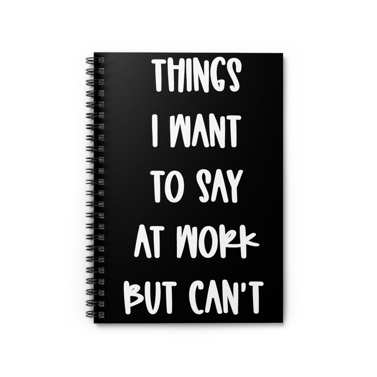 Things I Want To Say At  Work But Can't