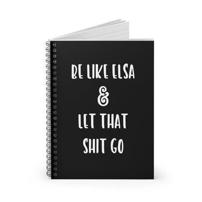 Be Like Elsa & Let That Shit Go