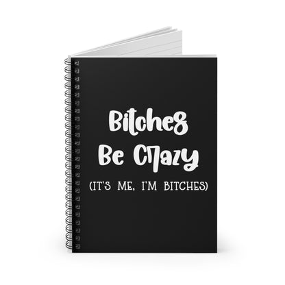 Bitches Be Crazy