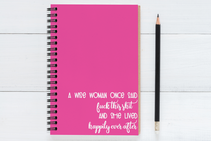 A Wise Woman Once Said..