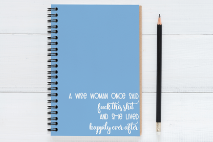 A Wise Woman Once Said..