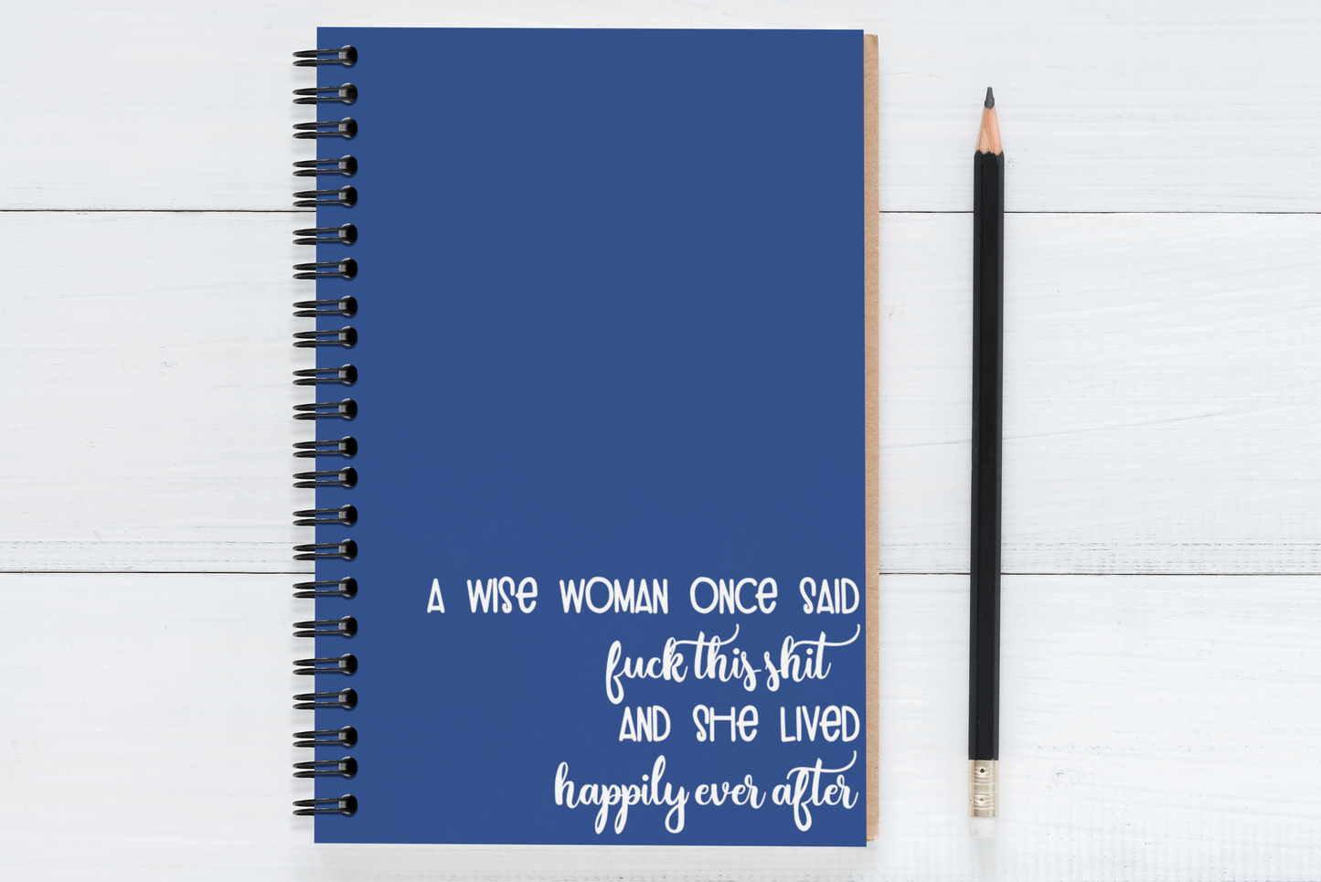 A Wise Woman Once Said..