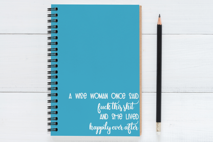 A Wise Woman Once Said..