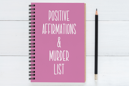 Positive Affirmations & Murder List