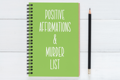 Positive Affirmations & Murder List