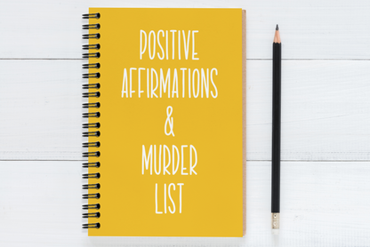 Positive Affirmations & Murder List