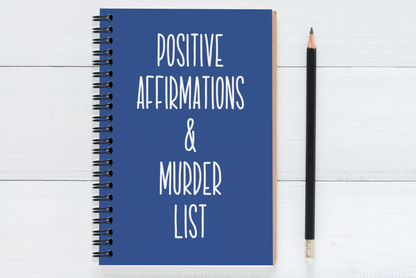 Positive Affirmations & Murder List