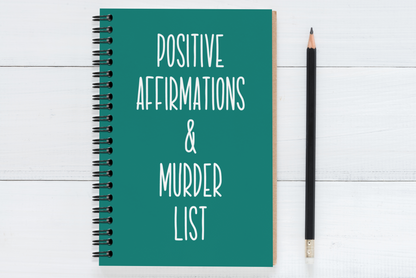 Positive Affirmations & Murder List