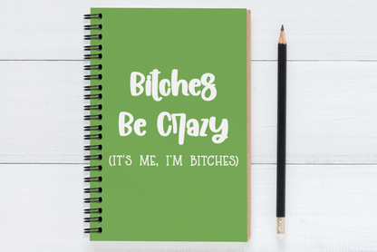 Bitches Be Crazy