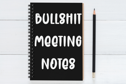 Bullshit Meeting Notes