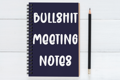 Bullshit Meeting Notes