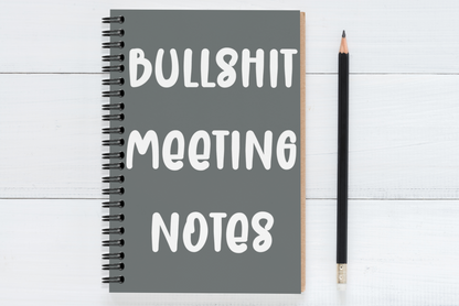 Bullshit Meeting Notes
