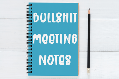 Bullshit Meeting Notes
