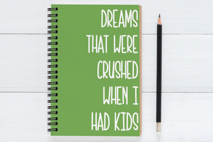 Dreams That Were Crushed When I Had Kids