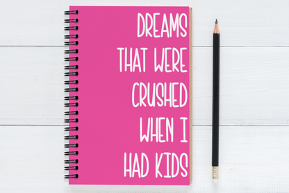Dreams That Were Crushed When I Had Kids