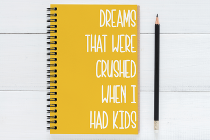 Dreams That Were Crushed When I Had Kids