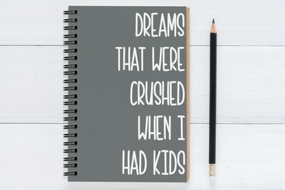 Dreams That Were Crushed When I Had Kids