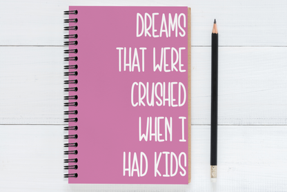 Dreams That Were Crushed When I Had Kids