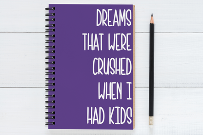 Dreams That Were Crushed When I Had Kids