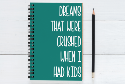 Dreams That Were Crushed When I Had Kids