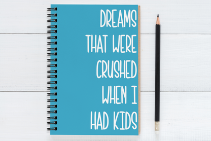 Dreams That Were Crushed When I Had Kids