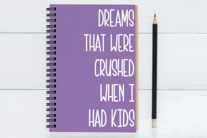 Dreams That Were Crushed When I Had Kids