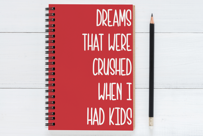 Dreams That Were Crushed When I Had Kids