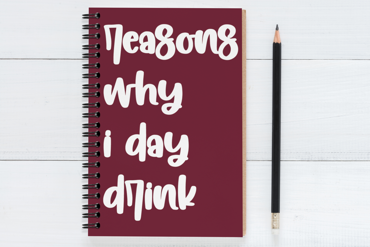 Reasons Why I Day Drink