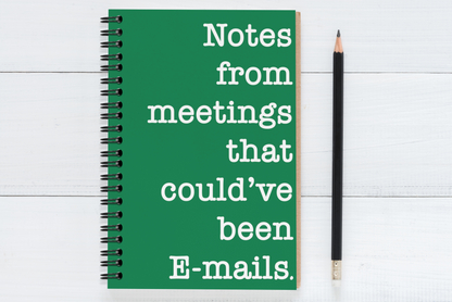 Notes from meetings that could've been emails