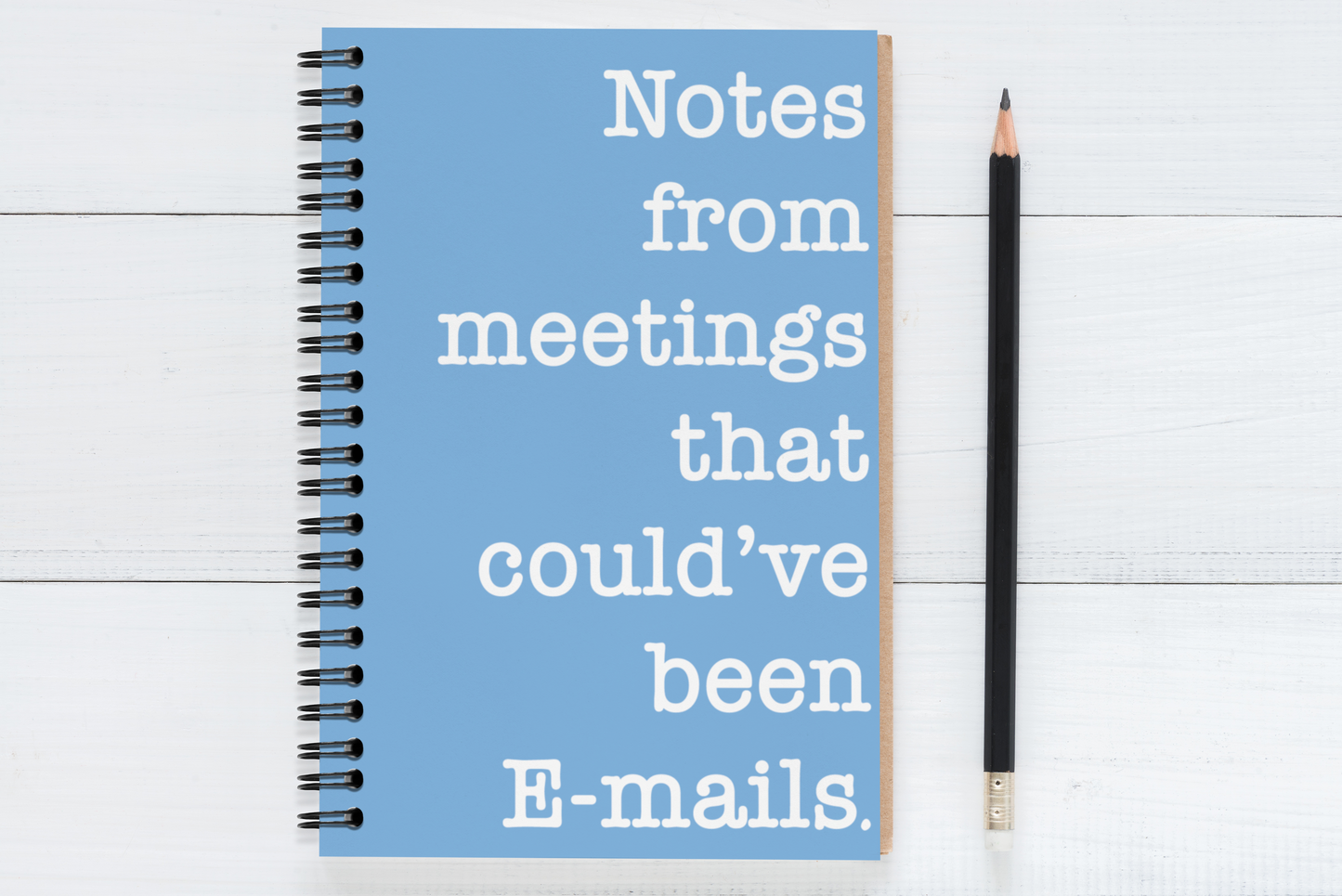 Notes from meetings that could've been emails