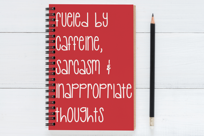Fueled By Caffeine, Sarcasm & Inappropriate Thoughts