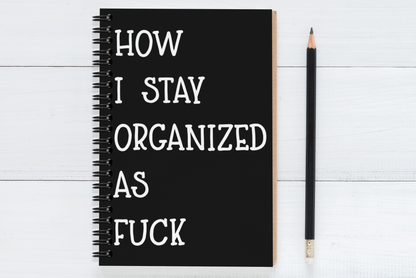 How I Stay Organized As Fuck