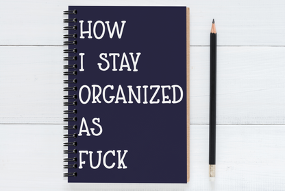 How I Stay Organized As Fuck