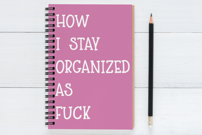 How I Stay Organized As Fuck