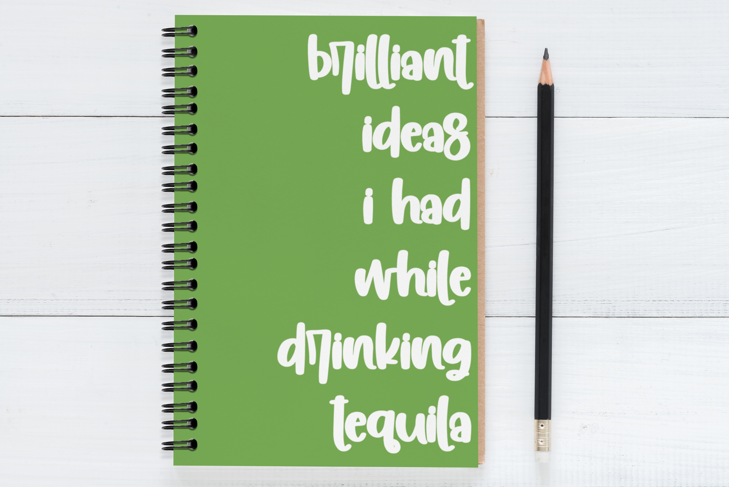 Brilliant Ideas I Had While Drinking Tequila