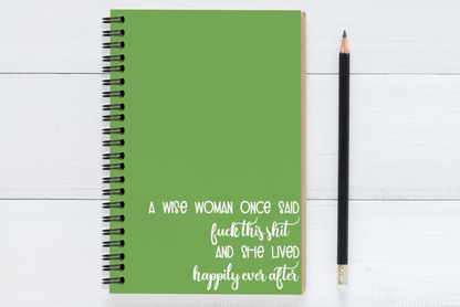 A Wise Woman Once Said..