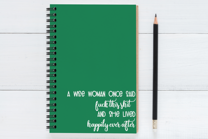 A Wise Woman Once Said..