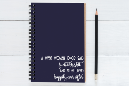 A Wise Woman Once Said..