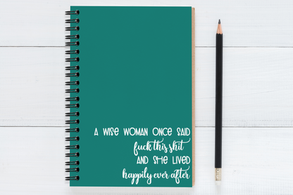 A Wise Woman Once Said..