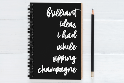 Brilliant Ideas I Had While Sipping Champagne