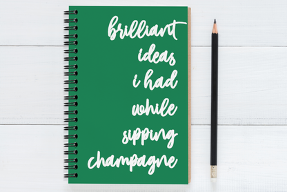 Brilliant Ideas I Had While Sipping Champagne