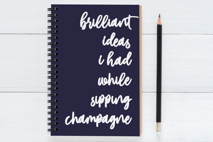 Brilliant Ideas I Had While Sipping Champagne