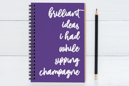 Brilliant Ideas I Had While Sipping Champagne