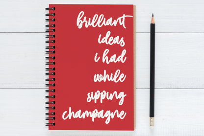 Brilliant Ideas I Had While Sipping Champagne