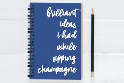 Brilliant Ideas I Had While Sipping Champagne