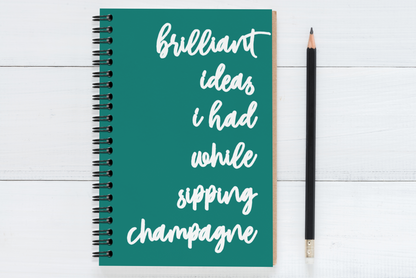 Brilliant Ideas I Had While Sipping Champagne