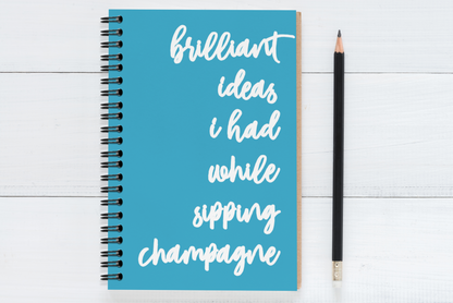 Brilliant Ideas I Had While Sipping Champagne