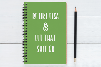 Be Like Elsa & Let That Shit Go