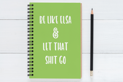 Be Like Elsa & Let That Shit Go