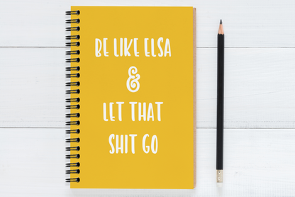 Be Like Elsa & Let That Shit Go
